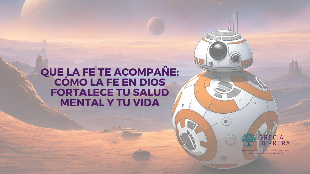 Que la Fe te Acompañe: Cómo la Fe en Dios Fortalece tu Salud Mental y ...